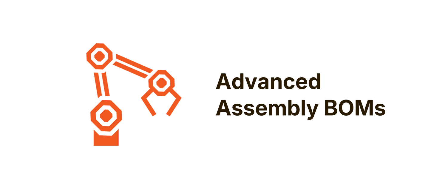 Advanced Assembly BOMs