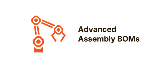 Advanced Assembly BOMs